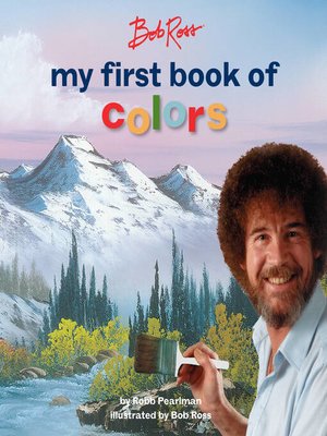 cover image of Bob Ross: My First Book of Colors